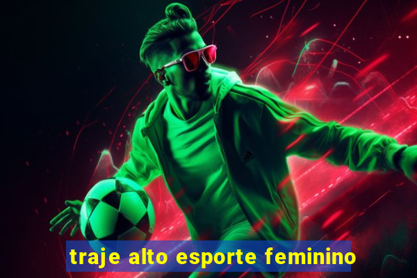 traje alto esporte feminino